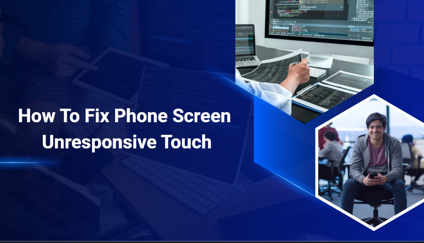 How To Fix Phone Screen Unresponsive Touch