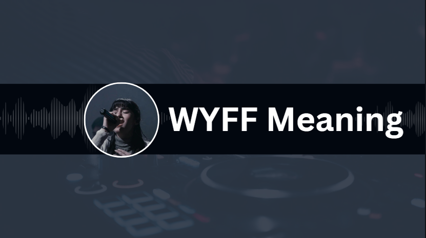 wyff meaning
