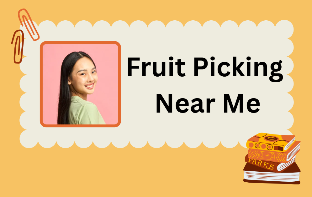 Fruit Picking Near Me